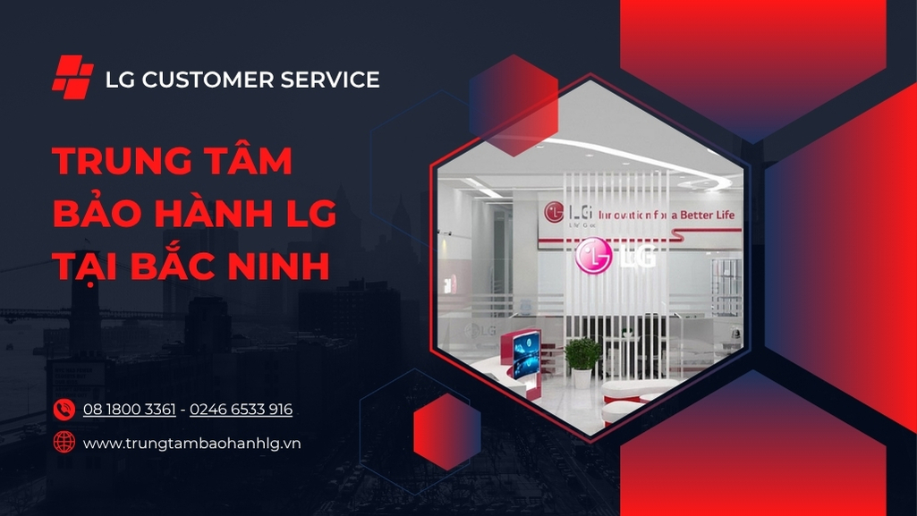 trung tâm bảo hành lg tại Bắc Ninh